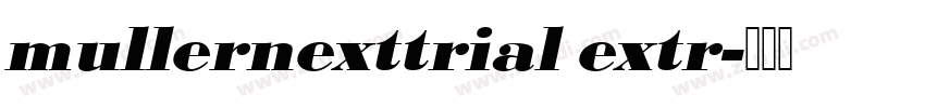 mullernexttrial extr字体转换